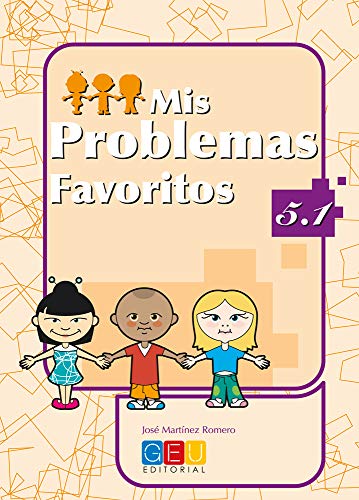 Mis problemas favoritos 5.1 / Editorial GEU / 5º Primaria / Mejora la resolución de problemas / Recomendado como repaso / Con actividades sencillas