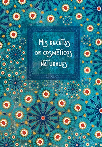 Mis recetas de cosméticos naturales: Cuaderno para escribir y registrar tus recetas caseras de cosméticos naturales favoritas | 100 hojas de recetas ... regalo para chicas y mujeres | Navidad | Vint