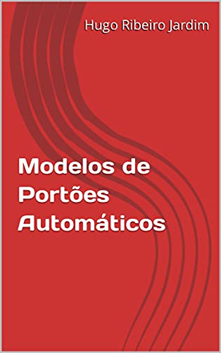 Modelos de Portões Automáticos (Portuguese Edition)