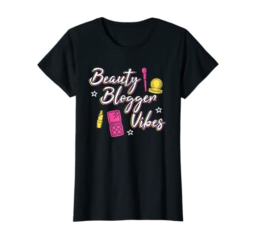 Mujer Belleza Blogger Blogging Maquillaje Cosméticos Influencer Writer Camiseta