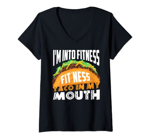 Mujer Bonito regalo de taco en mi boca con texto en inglés "I'm Into Fit'Ness" Camiseta Cuello V