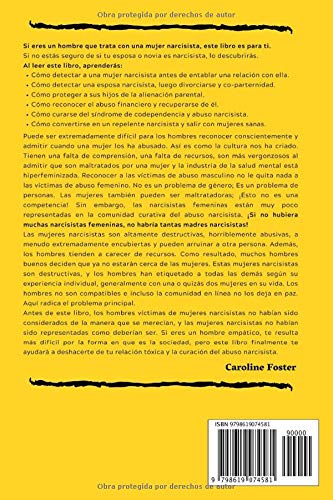 Mujeres Narcisistas. La Guía Completa Para Hombres: Citas, Compromiso, Matrimonio, Divorcio Y Co-Crianza con Mujeres Narcisistas. Recuperación del ... en un Repelente para las Narcisistas.