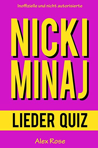 NICKI MINAJ LIEDER QUIZ: Größten Hits und Lieder aus allen Nicki Minaj Alben PINK FRIDAY, PINK FRIDAY: ROMAN RELOADED und THE PINKPRINT enthalten!