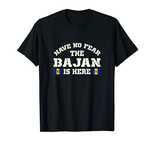 No tengas miedo El Bajan está aquí Barbados Divertido Barbados Camiseta