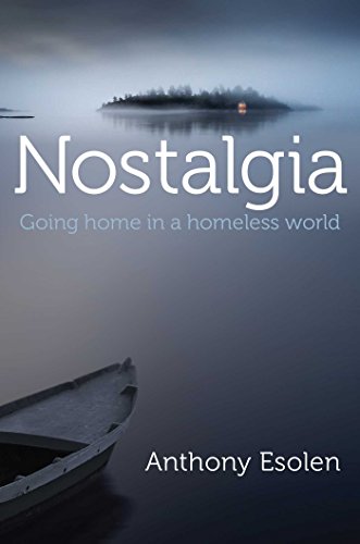 Nostalgia: Going Home in a Homeless World (English Edition)