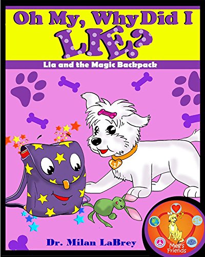 Oh My, Why Did I Lie? (Lia and the Magic Backpack) (English Edition)