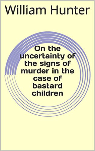 On the uncertainty of the signs of murder in the case of bastard children (English Edition)