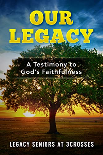 Our Legacy: A Testimony to God's Faithfulness (English Edition)