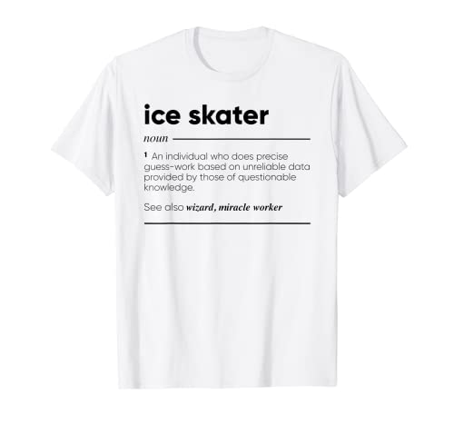 Patinador de hielo Definición divertida Camiseta