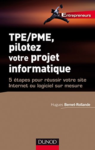 Piloter son projet informatique (Entrepreneurs) (French Edition)