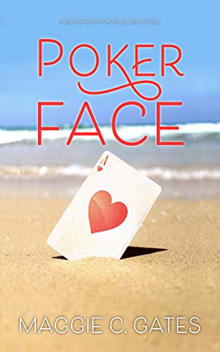 Poker Face: A Small Town Romance (The Beaufort Poker Club Book 1) (English Edition)