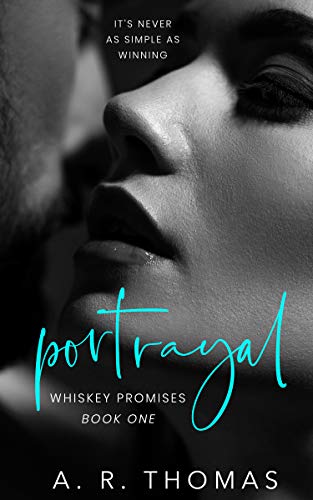 Portrayal: A Angsty Contemporary Romance: (Whiskey Promises Series) (English Edition)