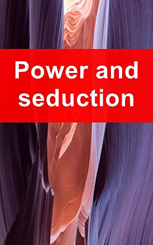 Power and seduction (Italian Edition)