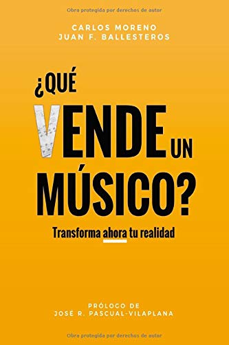 ¿Qué vende un músico?: Transforma tu realidad ahora