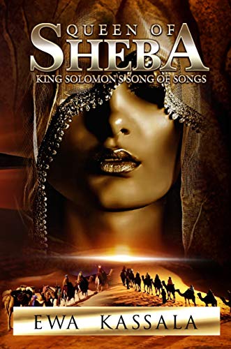 Queen of Sheba: King Solomon's Song of Songs (Powerful Women of the Bible Book 1) (English Edition)