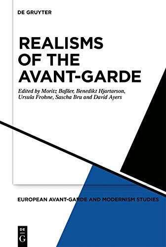 Realisms of the Avant-Garde (European Avant-Garde and Modernism Studies Book 6) (English Edition)