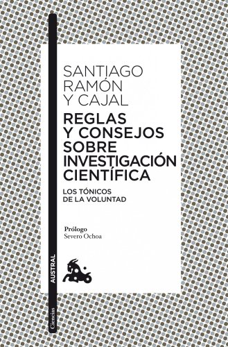 Reglas y consejos sobre investigación científica: Los tónicos de la voluntad: 4 (Clásica)