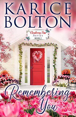 Remembering You: A Women's Fiction Small Town Romance (Cloudberry Inn Book 2) (English Edition)