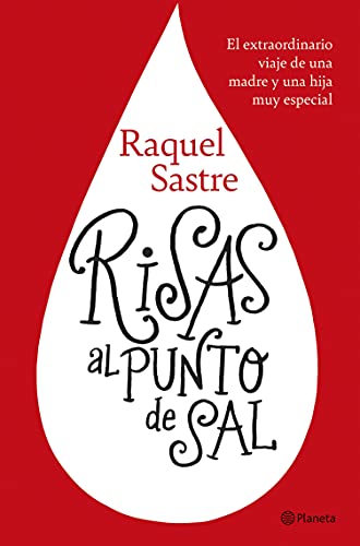 Risas al punto de sal: El extraordinario viaje de una madre y una hija muy especial (No Ficción)