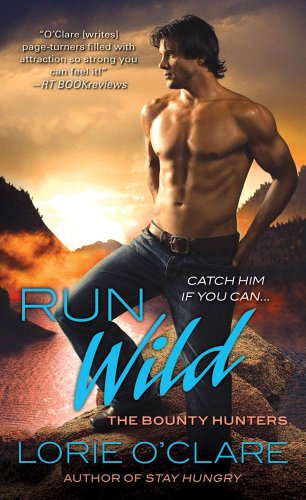 Run Wild: The Bounty Hunters (Bounty Hunters Series Book 4) (English Edition)