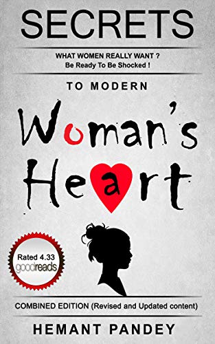 Secrets To A Modern Woman's Heart: What women really want? Be ready to be shocked! (Secrets to the modern woman's heart Book 3) (English Edition)