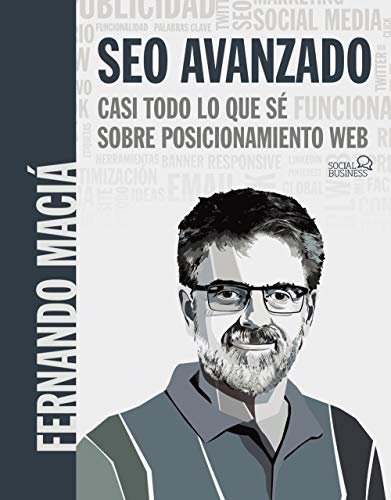 SEO Avanzado. Casi todo lo que sé sobre posicionamiento web (SOCIAL MEDIA)