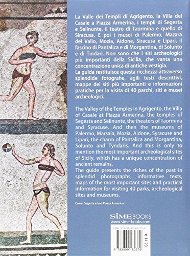 Sicilia antica. Guida archeologica a 40 parchi, siti e musei da non perdere-Ancient Sicily. Archeological guide to 40 parks, sites and museums not to be missed. Ediz. bilingue