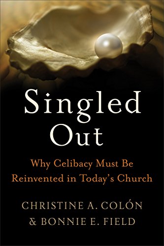 Singled Out: Why Celibacy Must Be Reinvented in Today's Church (English Edition)