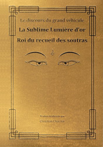 Soutra de la Sublime Lumière d'or (Soutras) (French Edition)