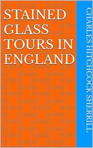 Stained Glass Tours in England (English Edition)