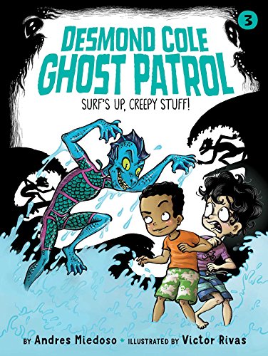 Surf's Up, Creepy Stuff!, Volume 3 (Desmond Cole Ghost Patrol)