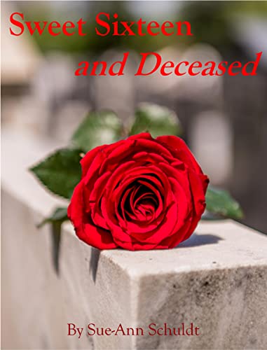 Sweet Sixteen and Deceased (English Edition)