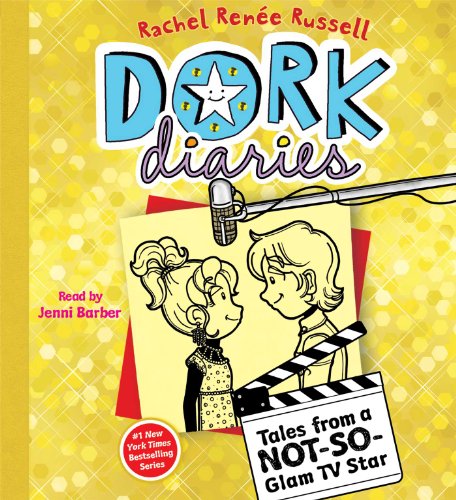 Tales from a Not-So-Glam TV Star: 07 (Dork Diaries)