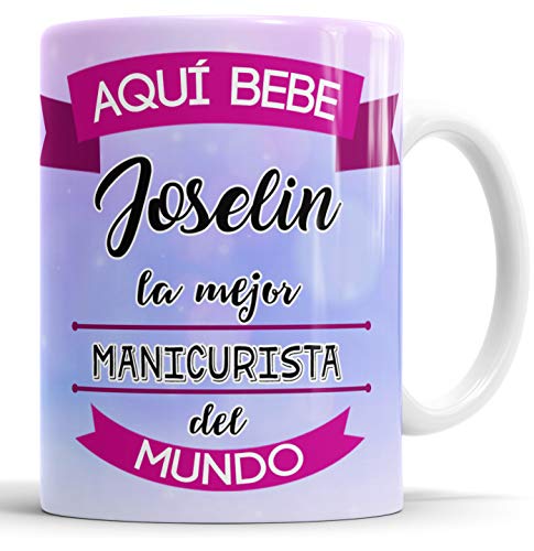 Taza Aquí Bebe la Mejor Manicurista del Mundo/Taza aqui Bebe una Super Manicurista/Taza Personalizada con Nombre/Taza Regalo Original para Manicurista (Manicurista)