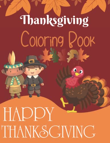 Thanksgiving Coloring Book: Thanksgiving Books For Kids Beautiful cute Thanksgiving Coloring Pages For Kids