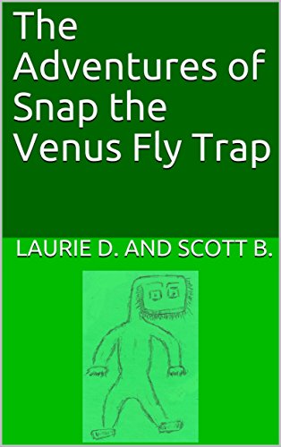 The Adventures of Snap the Venus Fly Trap (English Edition)