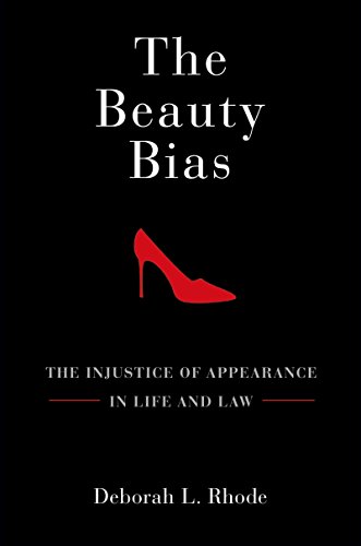 The Beauty Bias: The Injustice of Appearance in Life and Law (English Edition)