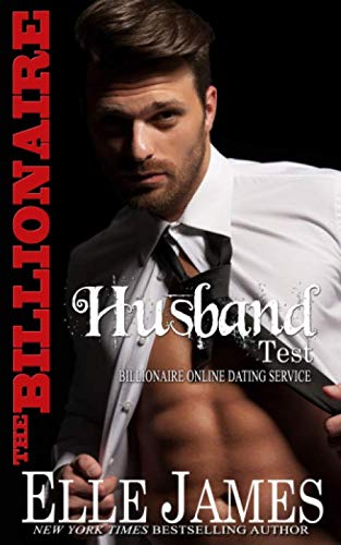 The Billionaire Husband Test: Volume 1 (Billionaire Online Dating Service)