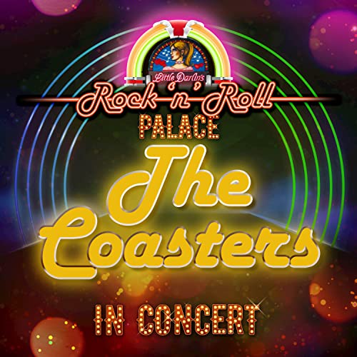 The Coasters - In Concert at Little Darlin's Rock 'n' Roll Palace (Live)