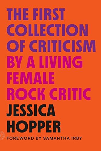 The First Collection of Criticism by a Living Female Rock Critic: Revised and Expanded Edition (English Edition)