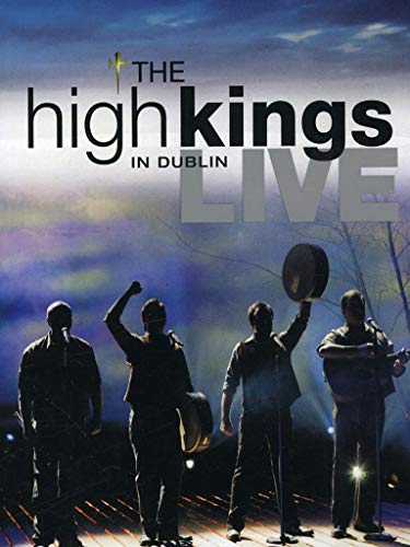 The High Kings - Live in Dublin