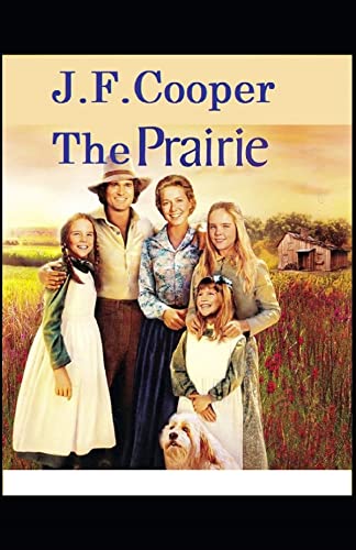 The Prairie-Original Edition(Annotated) (English Edition)