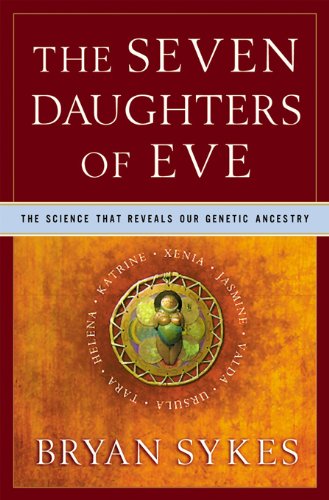 The Seven Daughters of Eve: The Science That Reveals Our Genetic Ancestry (English Edition)