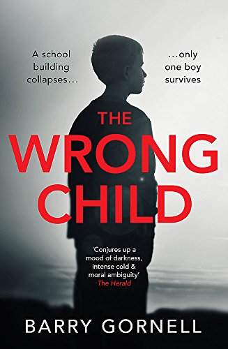 The Wrong Child: Barry Gornell