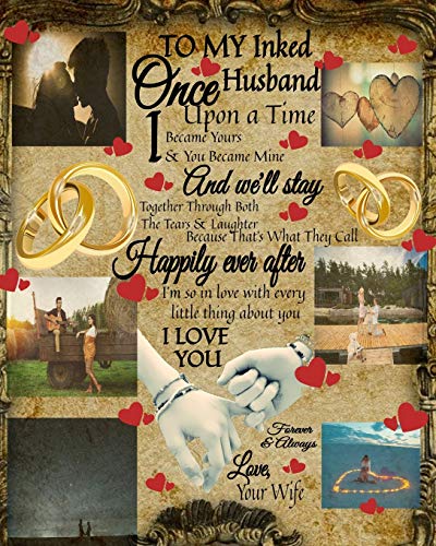 To My Inked Husband Once Upon A Time I Became Yours & You Became Mine And We'll Stay Together Through Both The Tears & Laughter: 5th Anniversary Gifts ... Tattoo Art & Decor - Tattoo Related Gifts