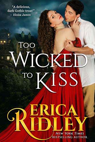 Too Wicked to Kiss: Gothic Historical Romance (Gothic Love Stories Book 1) (English Edition)