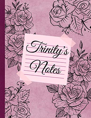 Trinity’s Notes: Custom Name Personalized Journal with Roses. Old Pink Flowered Notebook with Name Trinity. A Gift for Women (My Name’s on It! Journals)