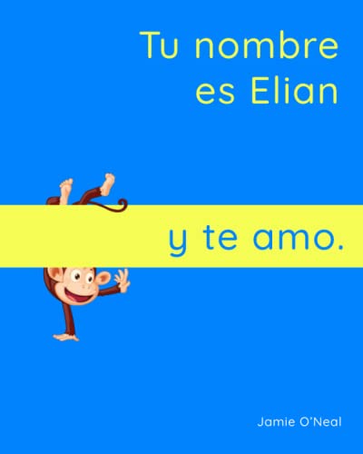 Tu nombre es Elian y te amo.