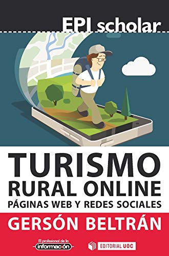 Turismo rural online. Páginas web y redes sociales (EPI Scholar)