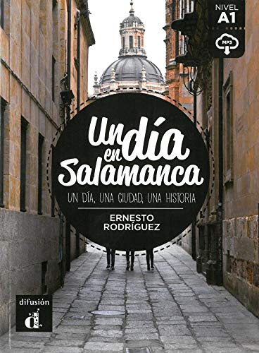 Un día en Salamanca. Buch + Audio online: Spanische Lektüre für das 1. und 2. Lernjahr mit Audio-Download